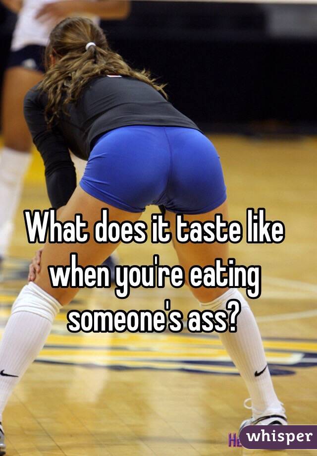 Taste that ass.
